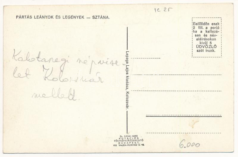 Sztána, Stana (Kalotaszeg, Tara Calatei); pártás leányok és legények. Lepage Lajos kiadása / folklore - Image 2