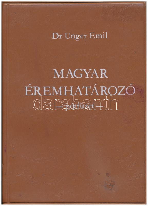 Dr. Unger Emil: Magyar éremhatározó - pótfüzet. MÉE, Budapest, 1985. Használt, jó állapotban. Borítón ragasztónyomok.