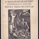 Vitéz Nagybányai Horthy Miklósné őméltósága legmagasabb védnöksége alatt álló 'A magyar művészetért' képzőművészeti kiállítás képes tárgymutatója. 1942 junius 6-22., Műcsarnok, Budapest, Hősök-tere. Bp., 1942, Légrády