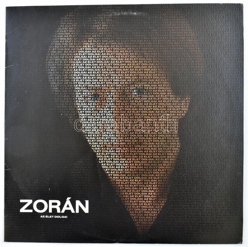 Zorán - Az Élet Dolgai. Vinyl, LP, Album. Rákóczi. Magyaroprszág, 1991. jó állapotban