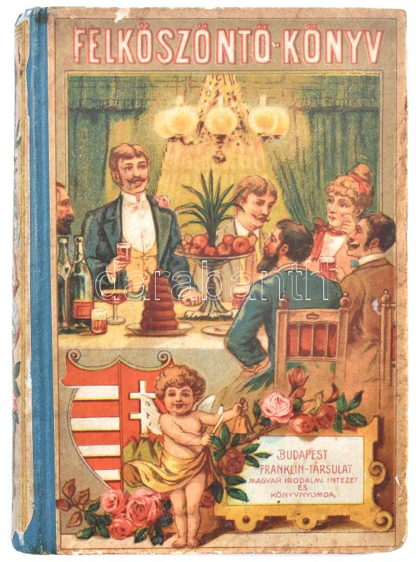 Méhes András: Magyar pohárköszöntő. Bp., 1911, Franklin. Félvászon kötés, kopottas állapotban.
