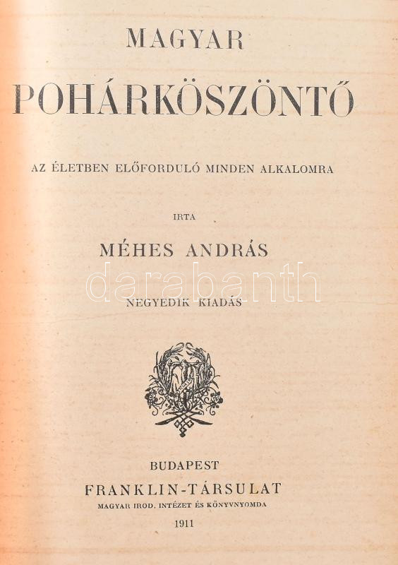 Méhes András: Magyar pohárköszöntő. Bp., 1911, Franklin. Félvászon kötés, kopottas állapotban. - Image 2