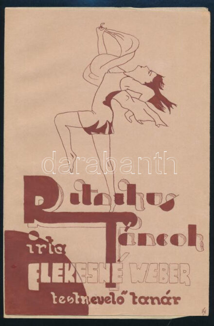 Olvashatatlan jelzéssel és jelzés nélkül: 10 db könyvborító terv Elekesné Weber Edit Ritmikus táncok c. könyvéhez, részben art deco stílusban. Tempera, akvarell, papír. A művek egy része feltehetően Weber Frida (1891-?) műve.