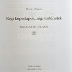Péter I. Zoltán: Régi képeslapok, régi történetek Nagyvárad-Olaszi. Noran Libro, 287 oldal, 2016. / Oradea-Olosig on old postcards. 287 pages - Image 2