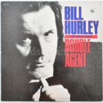 Bill Hurley With Johnny Guitar - Double Agent. Vinyl, LP. Demon Records. Nagy-Britannia, 1985. jó állapotban