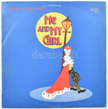 József Attila Színház - Me And My Girl. Vinyl, LP, Album. Qualiton. Magyarország, 1988. jó állapotban