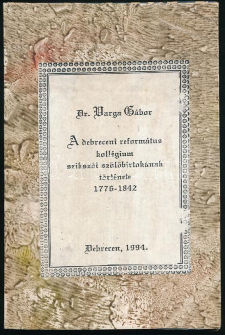 Varga Gábor: A debreceni református kollégium szikszói szőlőbirtokának története 1776-1842. Debrecen, 1994, szerzői magánkiadás. Bozsik István illusztrációival. Kiadói papírkötés. Számozott (42./100), Kerekes Károly (1918-2009)