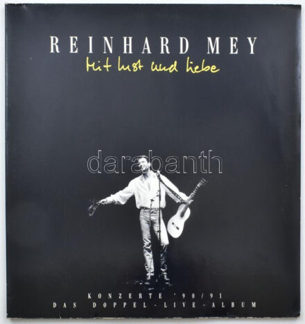 Reinhard Mey - Mit Lust Und Liebe - Konzerte '90/91. 2 x Vinyl, LP, Album, Club Edition, Stereo, Gatefold. Intercord. Németország, 1991. jó állapotban