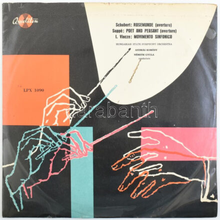 Schubert, Suppé, I. Vincze - Hungarian State Symphony Orchestra, András Kórody, Németh Gyula - Rosemunde (Overture) / Poet And Peasant (Overture) / Movimento Sinfonico. Vinyl, LP. Qualiton. Magyarország, 1962. a lemez jó állapotban, a cimke