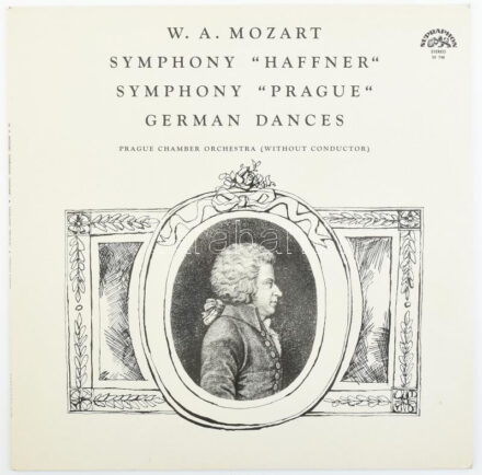W.A. Mozart, Prague Chamber Orchestra (Without Conductor) - Symphony 'Haffner' / Symphony 'Prague' / German Dances. Vinyl, LP, Reissue. Supraphon. Csehszlovákia, 1979. jó állapotban