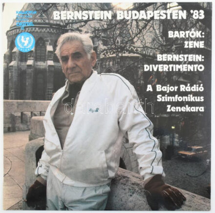 Bartók / Bernstein / A Bajor Rádió Szimfonikus Zenekara - Bernstein Budapesten '83: Zene / Divertimento. Vinyl, LP, Album. Hungaroton. Magyarország, 1983. jó állapotban