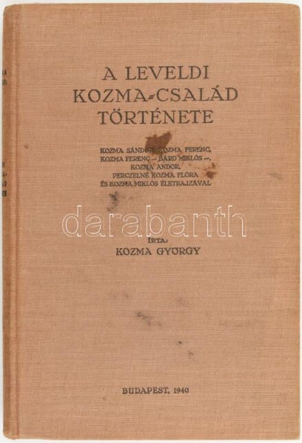 Kozma György: A leveldi Kozma-család története. DEDIKÁLT! Bp., 1940, Szerző. 62. sorszámozott példány. Egészvászon kötés, kötéstábla foltos.