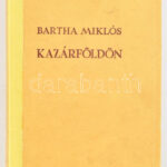 Bartha Miklós: Kazár földön. DEDIKÁLT! Bp., 1939, Stádium. Félvászon kötés, jó állapotban.