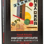 Passuth Krisztina: Avantgarde kapcsolatok Prágától Bukarestig. 1907-1930. Bp., 1998, Balassi Kiadó. Fekete-fehér és színes képekkel illusztrálva. Kiadói kartonált papírkötés.