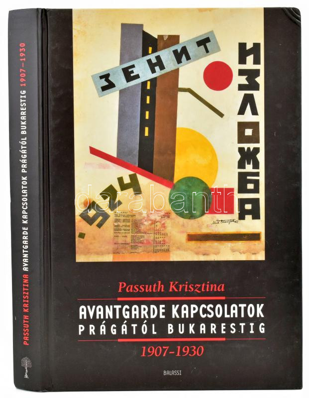 Passuth Krisztina: Avantgarde kapcsolatok Prágától Bukarestig. 1907-1930. Bp., 1998, Balassi Kiadó. Fekete-fehér és színes képekkel illusztrálva. Kiadói kartonált papírkötés.
