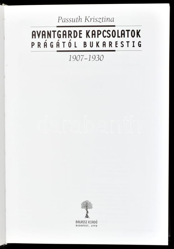Passuth Krisztina: Avantgarde kapcsolatok Prágától Bukarestig. 1907-1930. Bp., 1998, Balassi Kiadó. Fekete-fehér és színes képekkel illusztrálva. Kiadói kartonált papírkötés. - Image 2