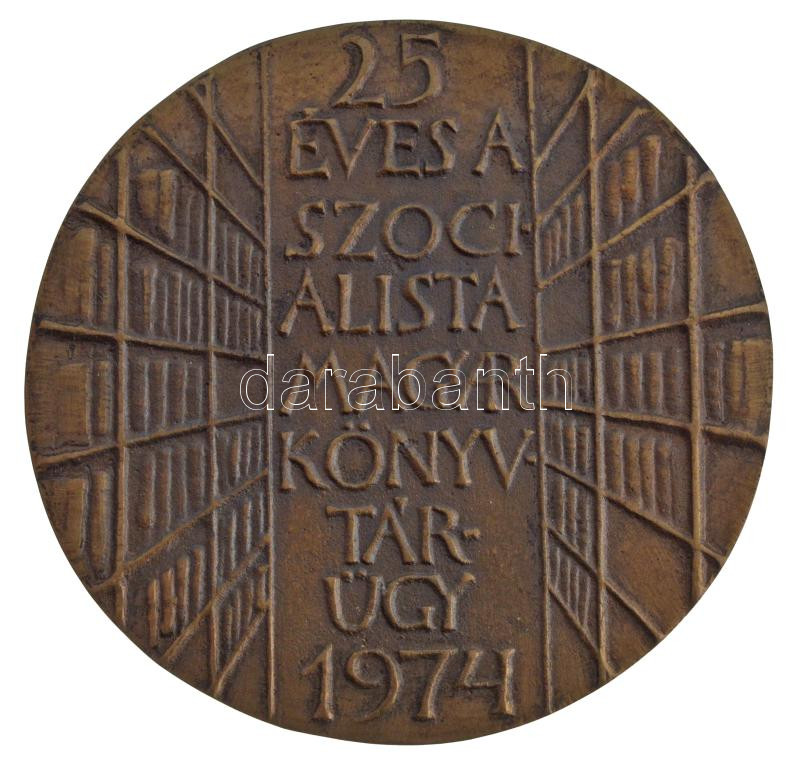 Asszonyi Tamás (1942-) 1974. '25 éves a Szocialista Magyar Könyvtárügy' bronz emlékplakett (~90-91mm) T:AU - Image 2
