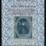 Pálffy Géza: Zrínyi Miklós nagy napja /Az 1663-64. évi török háború vati hadimustrája 1663. szeptember 17. Pápa, 2016. Városi könyvtár. Kiadói papírkötésben