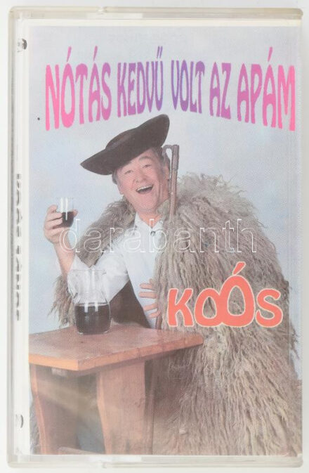 Koós János - Nótás Kedvű Volt Az Apám. Kazetta. Kadencia. Magyarország. jó állapotban