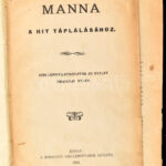 Manna a hit táplálásához. Bp., 1902, Budapesti Szellembúvárok Egylete. Kiadói félvászon kötés, széteső állapotban.