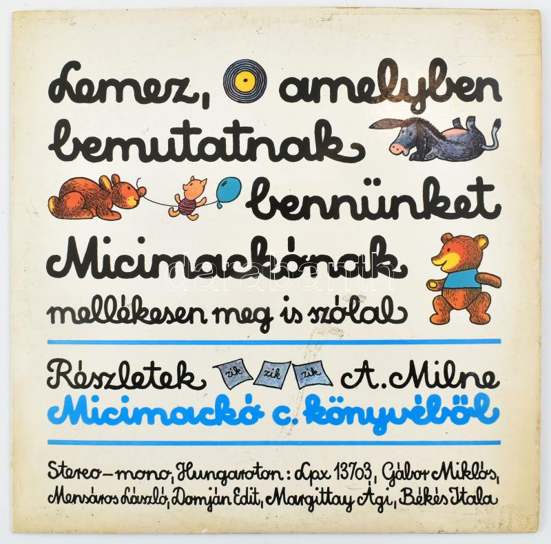 Milne Micimackó LP Hungaroton Jó állapotban, belső lemez tartó szakadt