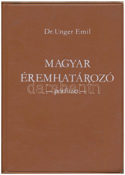 Dr. Unger Emil: Magyar éremhatározó - pótfüzet. MÉE, Budapest, 1985. Használt, jó állapotban.