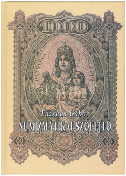 Fazekas Gábor: Numizmatikai szófejtő avagy (majdnem) minden, ami a numizmatikával összefügg (lexikon szinten). Budapest, 1998.