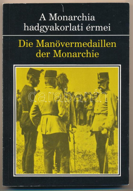 Szerk.: Vadász György: A Monarchia hadgyakorlati érmei (Die Manövermedaillen der Monarchie). Magyar és német nyelvű kötet. Magyar Éremgyűjtők Egyesülete, Budapest, 1990. Használt, nagyon jó állapotban.