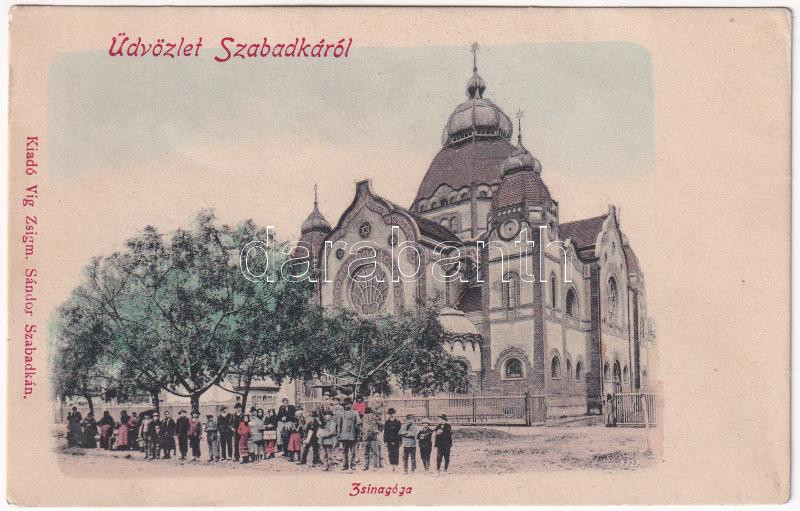 Szabadka, Subotica; zsinagóga. Víg Zsigmond kiadása / synagogue (EK)