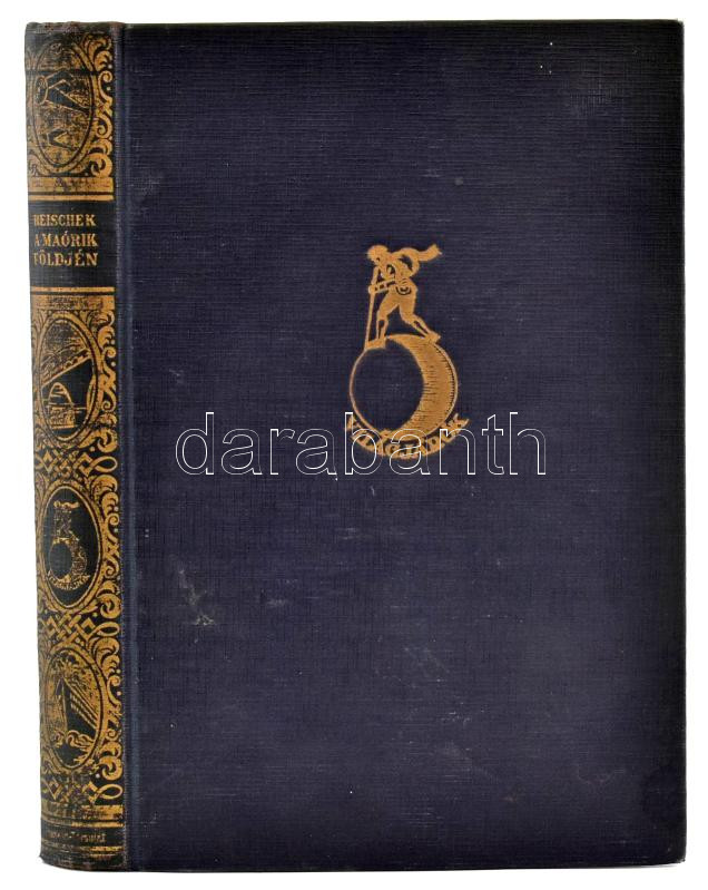 Andreas Reischek: A Maórik földjén. Tizenkét év Új-Zealand szigetein. Bp., 1930, Franklin. 30 képpel és 1 térképpel. Kiadói aranyozott egészvászon kötés, kissé kopott gerinccel, laza fűzéssel. - Image 3