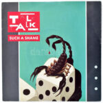Talk Talk - Such A Shame, bakelit, 7', 45 RPM, Single, EMI, jó állapotban