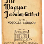 Kozocsa Sándor: Kis magyar irodalomtörténet. Bp., 1944., Pintér Jenőné. Kiadói papírkötés.
