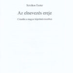 Sztrákos Eszter: Az elnevezés ereje. Címadás a magyar képzőművészetben. Pilisvörösvár, 2022. Muravidék Baráti Kör. Kiadói papírborítóval 122p. - Image 2