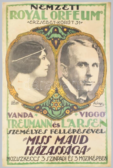 cca 1910 Kónya Zoltán (1891-?): 'Miss Maud házassága', Vanda Treumann és Viggo Larsen személyes fellépésével 'Miss Maud házassága', moziszkeccs 3 színpadi és 3 moziképben, Nemzeti Royal Orfeum, Erzsébet körút 31., Bp., Lit.