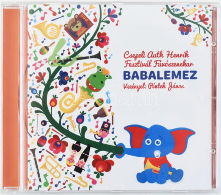 Csepeli Auth Henrik Fesztivál Fúvószenekar, Péntek János - Babalemez. CD, CSAFFKACD-03, Album, Hungary