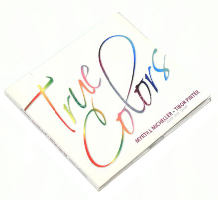 Myrtill Micheller, Tibor Pintér - True Colors. CD, Album, Hungary, 2009