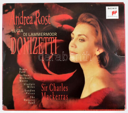 Andrea Rost, Donizetti, Bruce Ford, Anthony Michaels-Moore, Alastair Miles, London Voices, The Hanover Band, Sir Charles Mackerras - Lucia Di Lammermoor. 2xCD, Album, Sony Classical - S2K 63174, US, 1998. Kis szövegkönyvvel a díszdobozban. A
