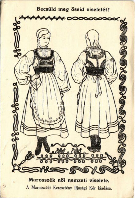 Becsüld meg őseid viseletét! Marosszék női nemzeti viselete. A Marosszéki Keresztény Ifjúsági Kör kiadása / Transylvanian folklore from Scaunul Muresului, irredenta (EK)