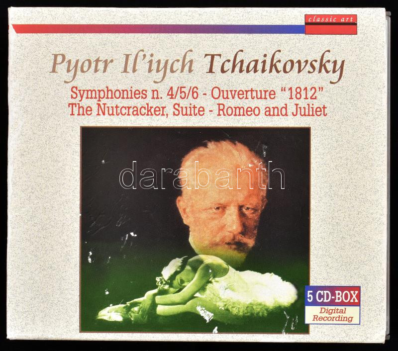 Pyotr Il'iych Tchaikovsky. Symphonies n. 4/5/6 - Overture '1812' - The Nutcracker - Suite - Romeo and Juliet. 5xCD, Classic Art CA 177-178-179-180-181, 1999.