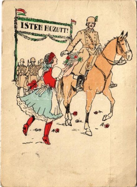 1941 Isten hozott! Bevonulás. Kiadja a Délvidéki Egyetemi és Főiskolai Hallgatók Egyesülete / WWII Hungarian military art postcard, entry of the Hungarian troops, irredenta propaganda (EB)