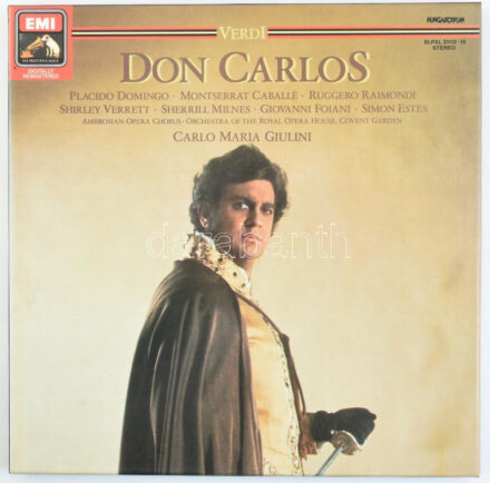 Don Carlos - Giuseppe Verdi, Carlo Maria Giulini, Placido Domingo, Montserrat Caballé, Ruggero Raimondi, Shirley Verrett, Sherrill Milnes, Giovanni Foiani, Simon Estes, The Ambrosian Opera Chorus, Orchestra Of The Royal Opera House, Covent Garden.