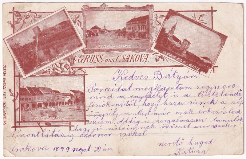 1899 (Vorläufer) Csák, Csákova, Ciacova; Alte Ruine am Bahnhof, Temesvarer-Strasse, Deutsche Kirche und Kloster, Franz Josefs Platz / régi romok a vasútállomásnál, Temesvári utca, Német templom és zárda, Ferenc József tér, üzletek,
