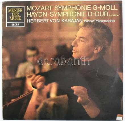 Mozart - Symphonie G-Moll. Haydn - Symphonie D-Dur 'Londoner'. Herbert von Karajan. Wiener Philharmoniker. Vinyl lemez, Decca 6.41556 AN, Németország/Germany, 1960.