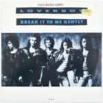 Loverboy - Break It To Me Gently. Vinyl lemez, 12', 45 RPM, Maxi-Single, Limited Edition, CBS - 651459 6, Nagy-Britannia/UK, 1988