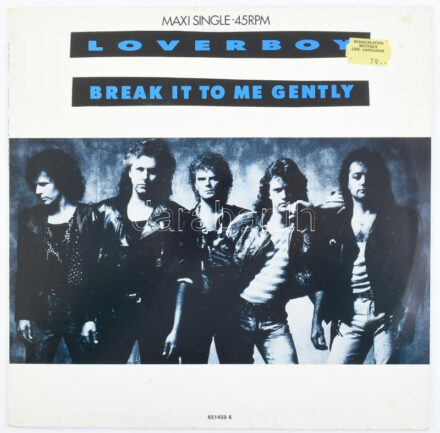 Loverboy - Break It To Me Gently. Vinyl lemez, 12', 45 RPM, Maxi-Single, Limited Edition, CBS - 651459 6, Nagy-Britannia/UK, 1988