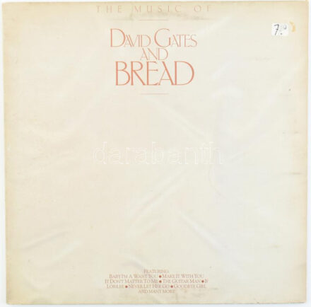 David Gates And Bread - The Music Of David Gates And Bread. Vinyl lemez, LP, Compilation, Stereo, Crown - ADEH 77, Hollandia/Netherlands, 1981. Kopottas borítóban.