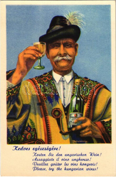 Kedves egészségére! Magyar bor reklámlap, folklór / Hungarian wine advertising propaganda, folklore s: Pálinkás Gy.