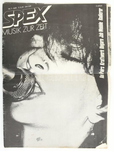1981 Spex Musik zur Zeit - német nyelvű underground újság, benne a budapesti zenei életről, szakadásokkal