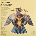 Szörényi Levente - Bródy János - István, A Király (Rockopera). 2 x Vinyl, LP, Hungaroton - SLPM 13973-74, Magyarország, 1983 minimális kopás a tokon - Image 2