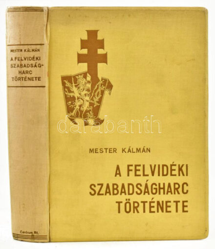 Mester Kálmán: A felvidéki szabadságharc története. Vitéz dr. Endre László előszavával. A rajzokat Peczkó Gábor volt felkelő, iparművész rajzolta. Több mint száz eredeti fényképpel, térképpel és vázlattal.